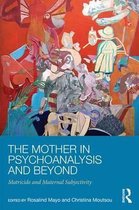 Mother In Psychoanalysis & Beyond
