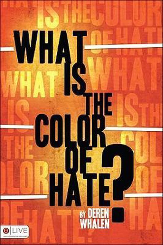 What Is the Color of Hate?, Deren Whalen 9781607990857 Boeken