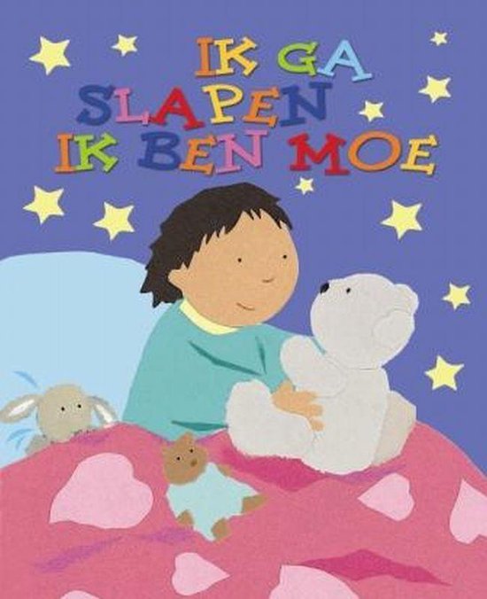 Cover van het boek 'Ik ga slapen ik ben moe' van Lois Rock
