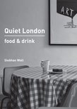 Quiet London: Food & Drink