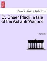 By Sheer Pluck