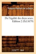 Sciences Sociales- de l'�galit� Des Deux Sexes. Edition 2 (�d.1679)