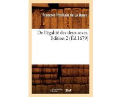 Sciences Sociales- de l'Égalité Des Deux Sexes. Edition 2 (Éd.1679)
