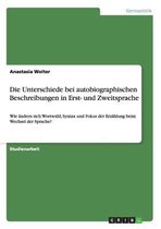 Die Unterschiede Bei Autobiographischen Beschreibungen in Erst- Und Zweitsprache