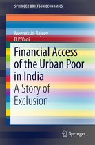 SpringerBriefs in Economics - Financial Access of the Urban Poor in India