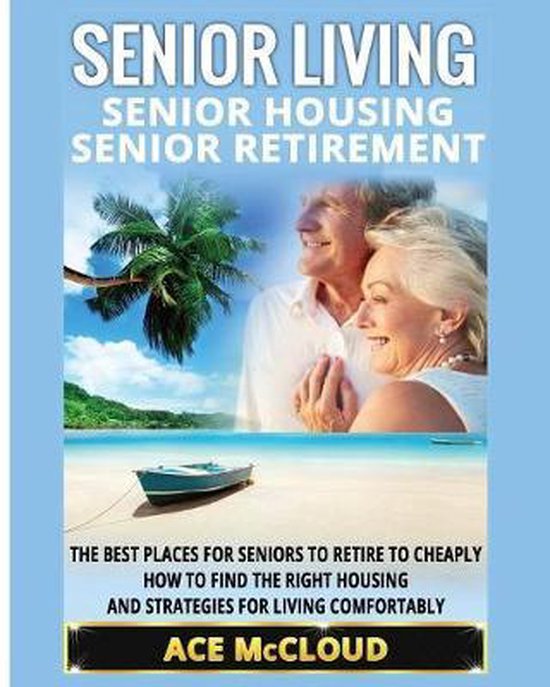 Discover the Best Places for Seniors to Retire to- Senior Li ... - cover