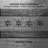 Chicago Edge Ensemble - Insidious Anthem (CD)
