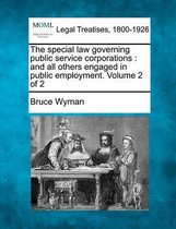 The Special Law Governing Public Service Corporations