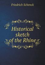 Historical Sketch of the Rhine