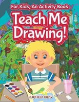 I Want to Learn How To Draw! For Kids, an Activity Book