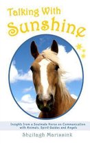 Talking with Sunshine