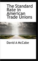 The Standard Rate in American Trade Unions