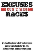 Excuses Don't Win Races