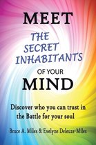 Meet the Secret Inhabitants of Your Mind
