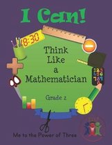 I Can! Think Like a Mathematician - Grade 2