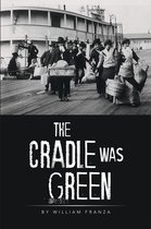 The Cradle Was Green