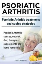 Psoriatic Arthritis. Psoriatic Arthritis Treatments and Coping Strategies. Psoriatic Arthritis Causes, Outlook, Diet, Therapies, Supplements and Home Remedies.