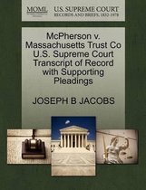 McPherson V. Massachusetts Trust Co U.S. Supreme Court Transcript of Record with Supporting Pleadings
