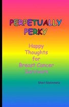 Perpetually Perky