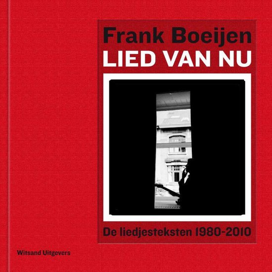Cover van het boek 'Frank Boeijen De Liedjesteksten' van F. Boeijen