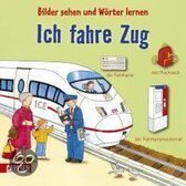 Bilder sehen und Wörter lernen: Ich fahre Zug