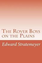 The Rover Boys on the Plains