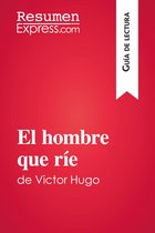 Guía de lectura - El hombre que ríe de Victor Hugo (Guía de lectura)