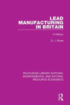 Routledge Library Editions: Environmental and Natural Resource Economics - Lead Manufacturing in Britain