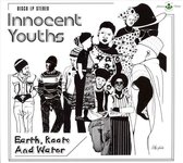 Innocent Youths - Earth, Roots & Water