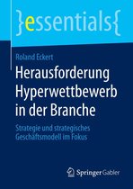 essentials - Herausforderung Hyperwettbewerb in der Branche