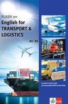 FLASH on English for TRANSPORT and LOGISTICS A2-B1. Student's Book with downloadable MP3 Audio Files