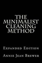 The Minimalist Cleaning Method Expanded Edition