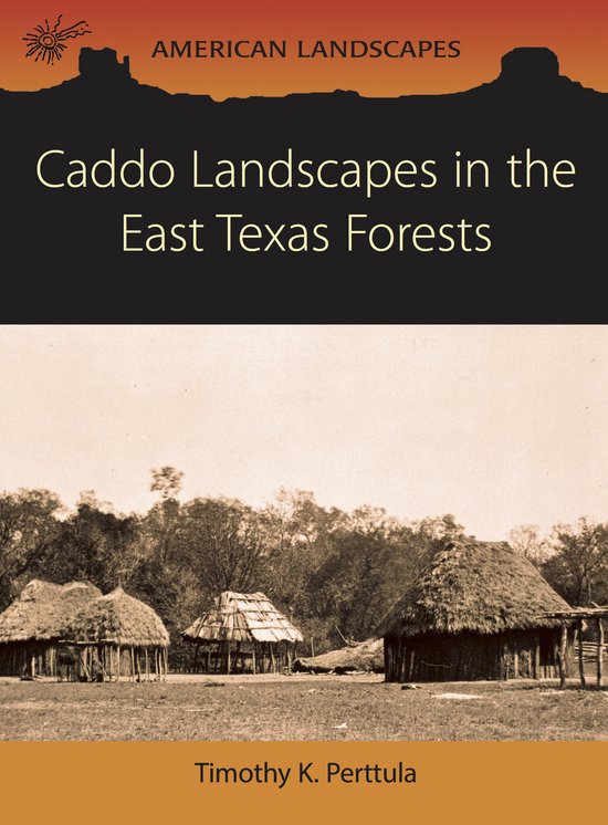American Landscapes - Caddo Landscapes in the East Texas For ... - cover
