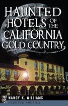 Haunted America - Haunted Hotels of the California Gold Country