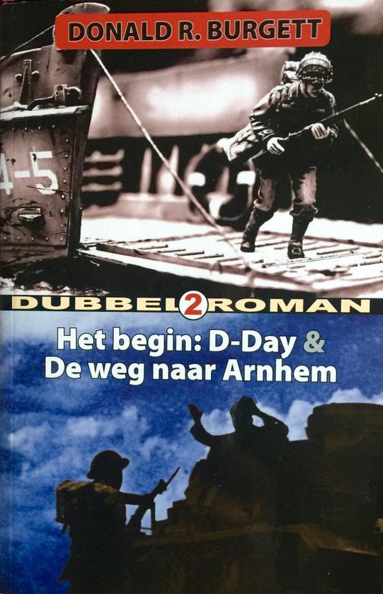Het Begin D-Day - De weg naar Arnhem