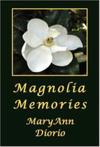 Magnolia Memories: A Short Story