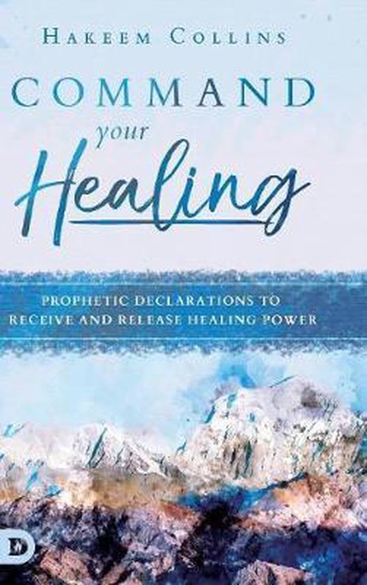 Boekomslag van "Command Your Healing" met bergen op de achtergrond en de titel in blauwe letters.