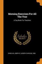 Morning Exercises for All the Year