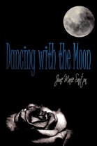 Dancing with the Moon