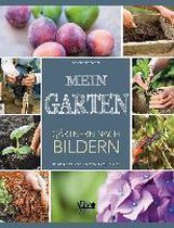 Mein Garten - Gärtnern nach Bildern