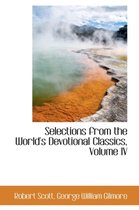 Selections from the World's Devotional Classics, Volume IV
