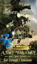 A Day with Oaky and Other Stories for Small Children