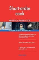 Short-Order Cook Red-Hot Career Guide; 2573 Real Interview Questions