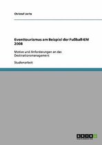 Eventtourismus am Beispiel der Fussball-EM 2008