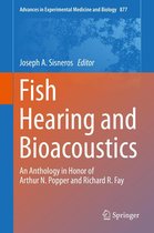 Advances in Experimental Medicine and Biology 877 - Fish Hearing and Bioacoustics