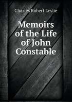 Memoirs of the Life of John Constable