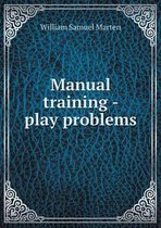 Manual training - play problems