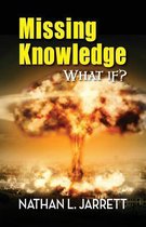 Missing Knowledge, What If?