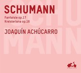 Joaquin Achucarro - Fantaisie Op.17 & Kreisleriana Op.1 (CD)