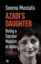 Azadi's Daughter, a Memoir